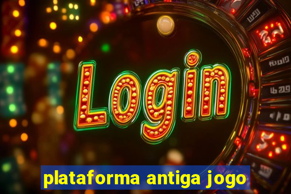 plataforma antiga jogo